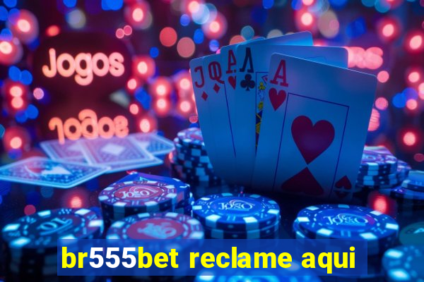 br555bet reclame aqui